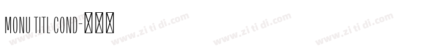 monu titl cond字体转换 monu titl cond字体转换